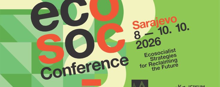 EcoSoc Conference, Sarajevo, 8–10 October 2026: Ecosocialist Strategies for Reclaiming the Future